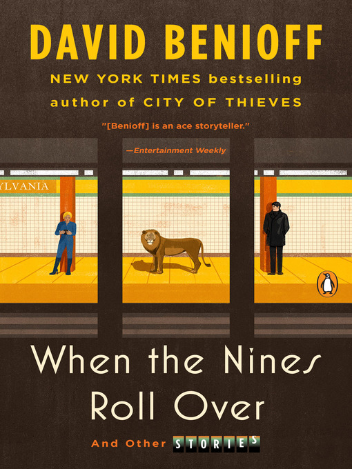 Title details for When the Nines Roll Over by David Benioff - Available